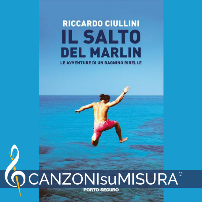 L'incredibile storia di Riccardo Ciullini, il suo libro e la sua canzone